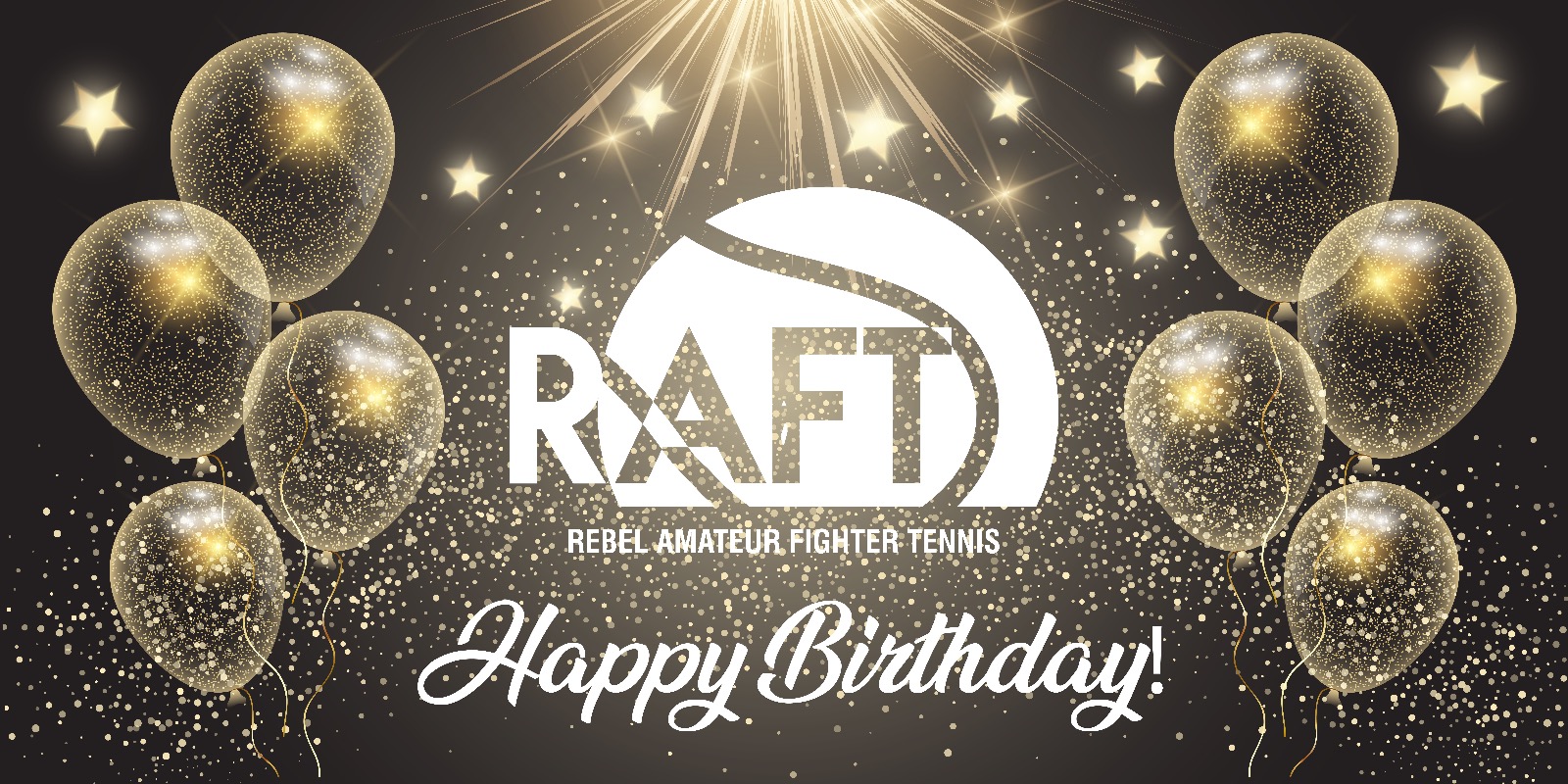 HAPPY BIRTHDAY RAFT! 